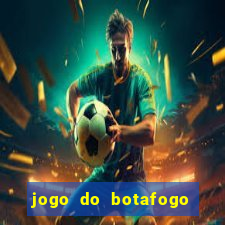 jogo do botafogo ao vivo em hd